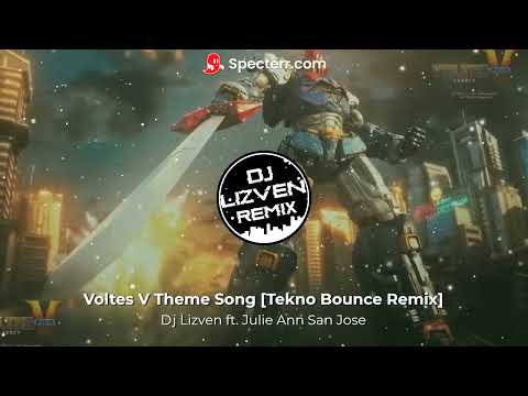 Dj Lizven ft. Julie Anne San Jose - Voltes V Theme Song [Tekno Bounce Remix]