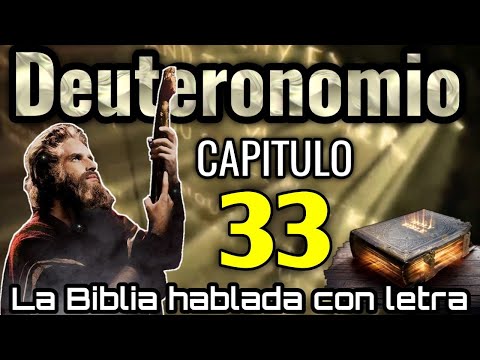 🔴 DEUTERONOMIO Capitulo 33 hablado Con Letra (Moisés bendice a las doce tribus de Israel) 📥Audio👇🏻🎵