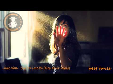 Jessie Ware - Say You Love Me (Alex Adair Remix)