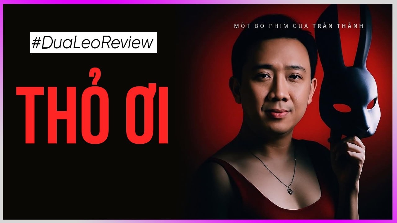 Dưa Leo review: Thỏ Ơi