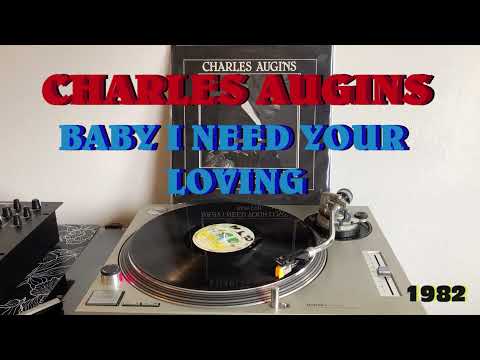 Charles Augins - Baby I Need Your Loving (Disco-Synth Pop 1982) (Extended Version) HQ - FULL HD