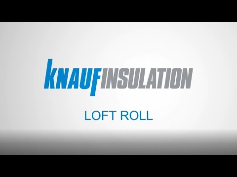 Knauf Insulation -  How to Install Loft Roll