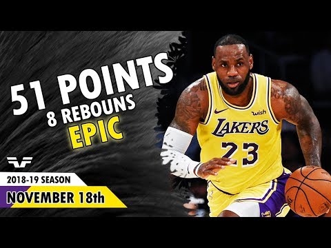 LeBron James - 2018.11.18 - Lakers vs Heat - 51 Pts, 8 Rebs! EPIC