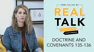 Real Talk, Come Follow Me - S2E48 - Doctrine and Covenants 135-136