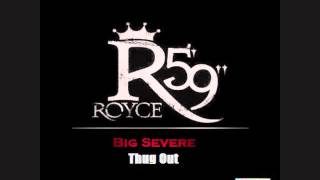 Thug Out - Royce 5'9" ft. Big Severe (New / Never Released)