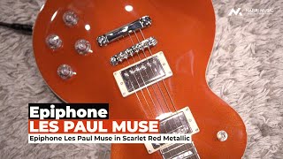 Video thumbnail for Epiphone Les Paul Muse in Scarlet Red Metallic by Nafiri Music Jakarta
