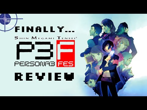 Finally... Persona 3 FES Review