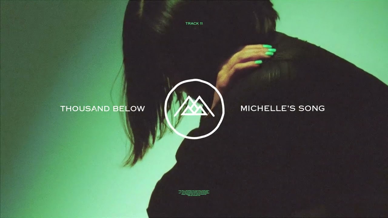 Thousand Below -  Michelle's Song (Official Visualizer)