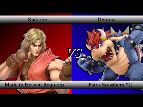 Patos Smashers #11 Made in Heaven Requiem| Deimos (Bowser) vs Rigbone  (Ken)