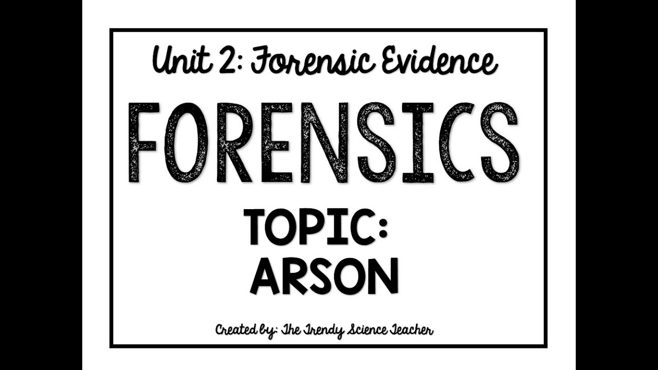 Arson Investigation (Forensics)