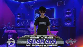Download lagu SALAH APA‼️ - Ipank || cover remix band || orgen tunggal mp3
