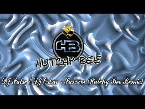 DJ Pulse & DJ Oskar - Survive (Hutchy Bee Remix)