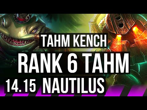TAHM KENCH & Kai'Sa vs NAUTILUS & Smolder (SUP) | Rank 6 Tahm, 5k comeback | VN Grandmaster | 14.15
