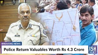 Police Return Valuables Worth Rs 4.3 Crore