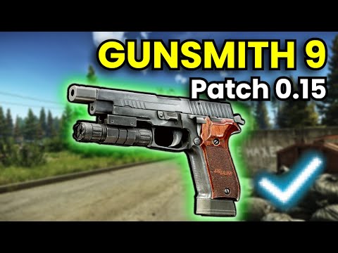 Gunsmith Part 9 - Patch 0.15 Guide | Escape From Tarkov