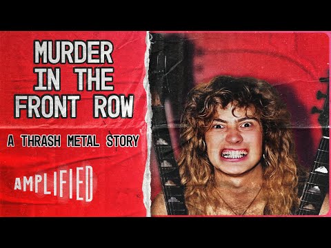 Murder In The Front Row: The San Francisco Bay Area Thrash Metal Story