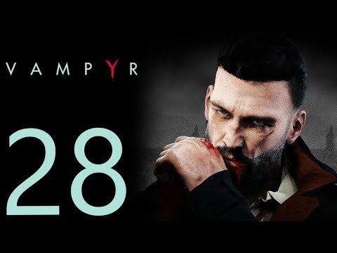 Vampyr playthrough pt28 - All Kinds of Folk Around the Church