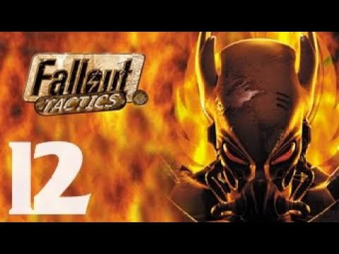 Let's Play - Fallout: Tactics - Part 12
