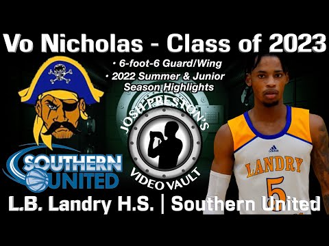 Vo Nicholas (L.B. Landry/Southern United 2023 G/W) - 2022 Summer & Junior Season Highlights