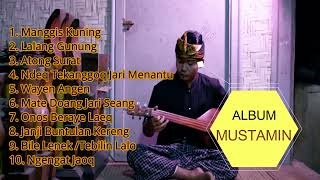 Download lagu Lagu Sasak MUSTAMIN Full Album Mix Gambus Tunggal Dan Akustik mp3 Download lagu Lagu Sasak MUSTAMIN Full Album Mix Gambus Tunggal Dan Akustik mp3