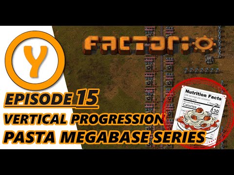 Factorio 1.0 Pasta Megabase - Episode 15 - Vertical Progression
