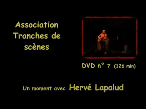 Bande annonce DVD Tranches de scènes n°7 : Hervé Lapalud