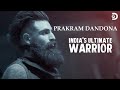 PRAKRAM DANDONA - A modern day pro MMA fighter! | #IndiasUltimateWarrior | #DiscoveryChannelIndia