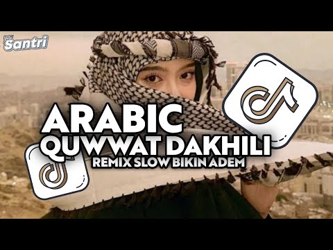 DJ ARABIC QUWWAT DAKHILI SLOW REMIX IKKY PAHLEVI VIRAL TIKTOK 2025