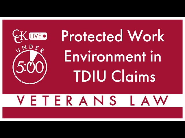 Protected Work Environment in 100% TDIU VA Claims: What Does It Mean?