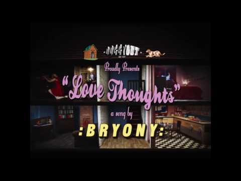 Love Thoughts - :BRYONY: - official video