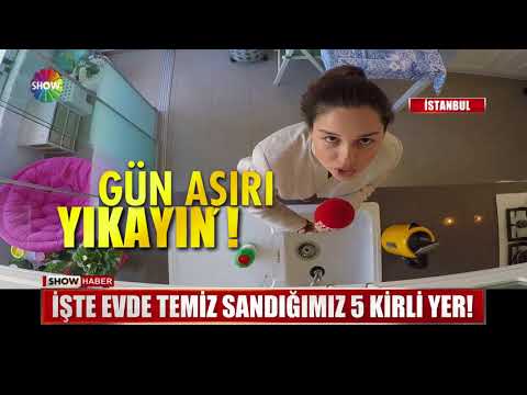 İşte evde temiz sandığımız 5 kirli yer!