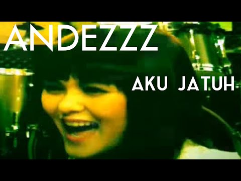 Andezzz Aku Jatuh (Official Music Video)