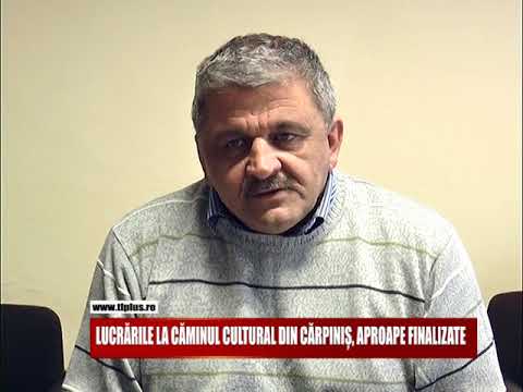 LUCRĂRILE LA CĂMINUL CULTURAL DIN CĂRPINIȘ, APROAPE FINALIZATE