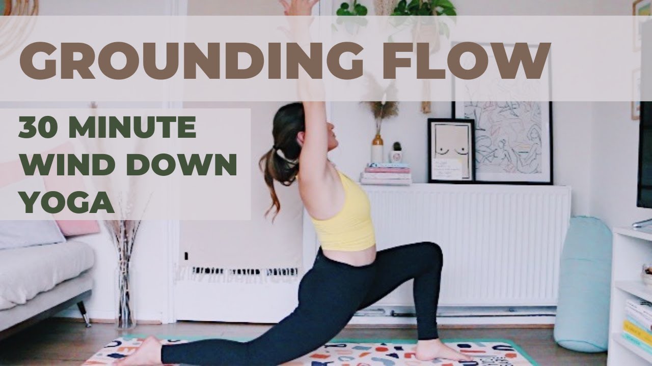 GROUNDING FLOW | 30 Minute Wind Down Yoga Flow with Sarah Malcolm - YouTube