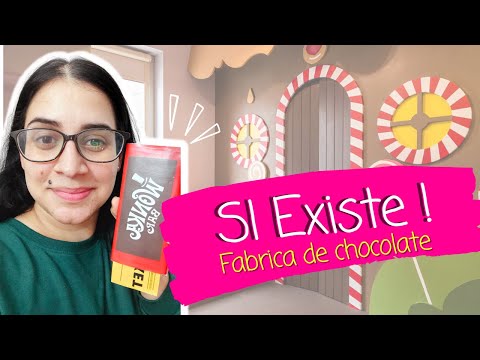 Si existe! 😮 Fabrica de Chocolate