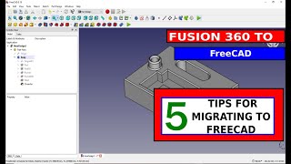 5 Tips for migrating from Fusion 360 to FreeCAD