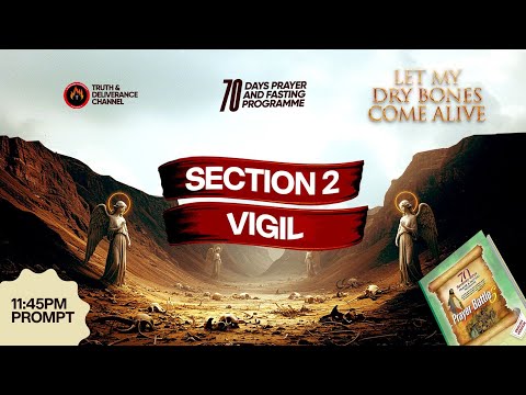 SECTION 2 VIGIL. MFM 70 DAYS PRAYER & FASTING 2025 PROGRAMME 70 DAYS OF POWER (SECTION 2 VIGIL).