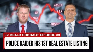 Police Raided His 1st Real Estate Listing!