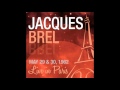 Jacques Brel - Les paumés du petit matin (Live May 29,1962)