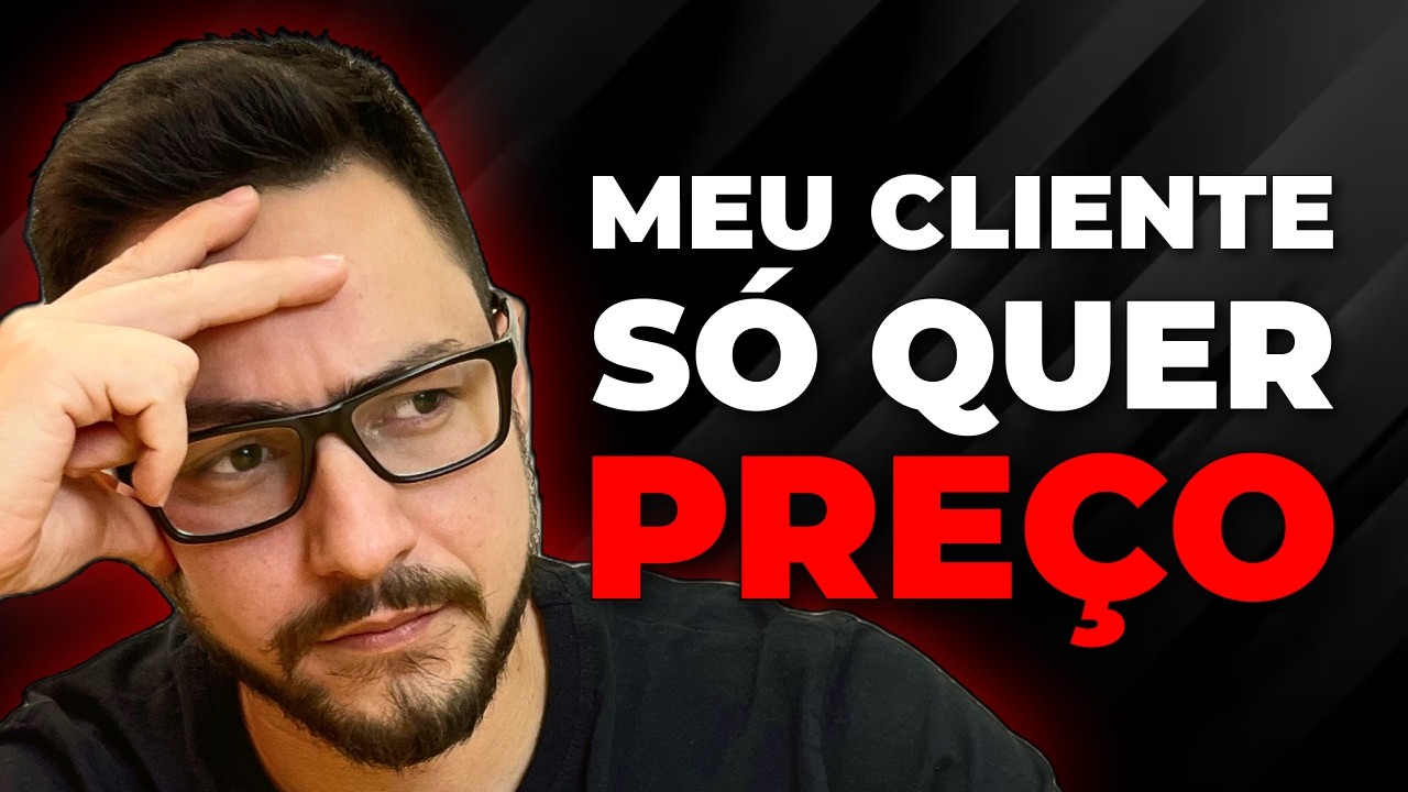 Como Lidar com Cliente que Só Quer Preço?