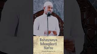 Download lagu Bahaya Mengikuti Hawa Nafsu - Ustadz Musta'in, Lc mp3