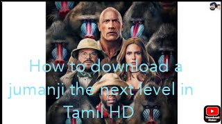 How to download a jumanji the next level in Tamil 