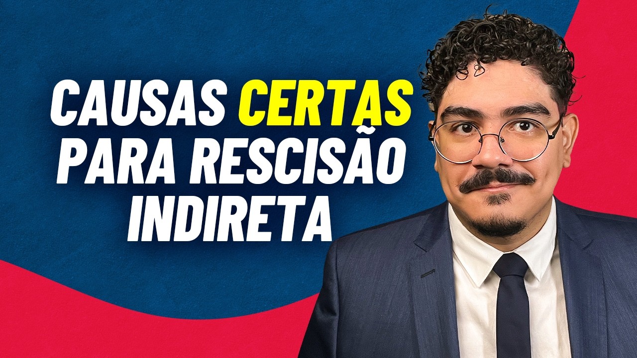 Quando Posso Pedir a RESCISÃO INDIRETA: Saiba 10 MOTIVOS COMPROVADOS Aqui!