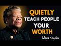 These 7 Behaviors Quietly Teach People Your Worth ! Maya Angelou Motivation DEFAULT Thumbnail
