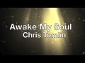Awake My Soul - Chris Tomlin with Lecrae ...