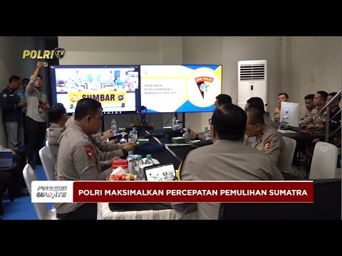 PRESISI UPDATE: POLRI PERCEPAT PEMULIHAN, PERSONEL &amp; TITIK AIR BERSIH DI PERBANYAK 26/12/25 23.00