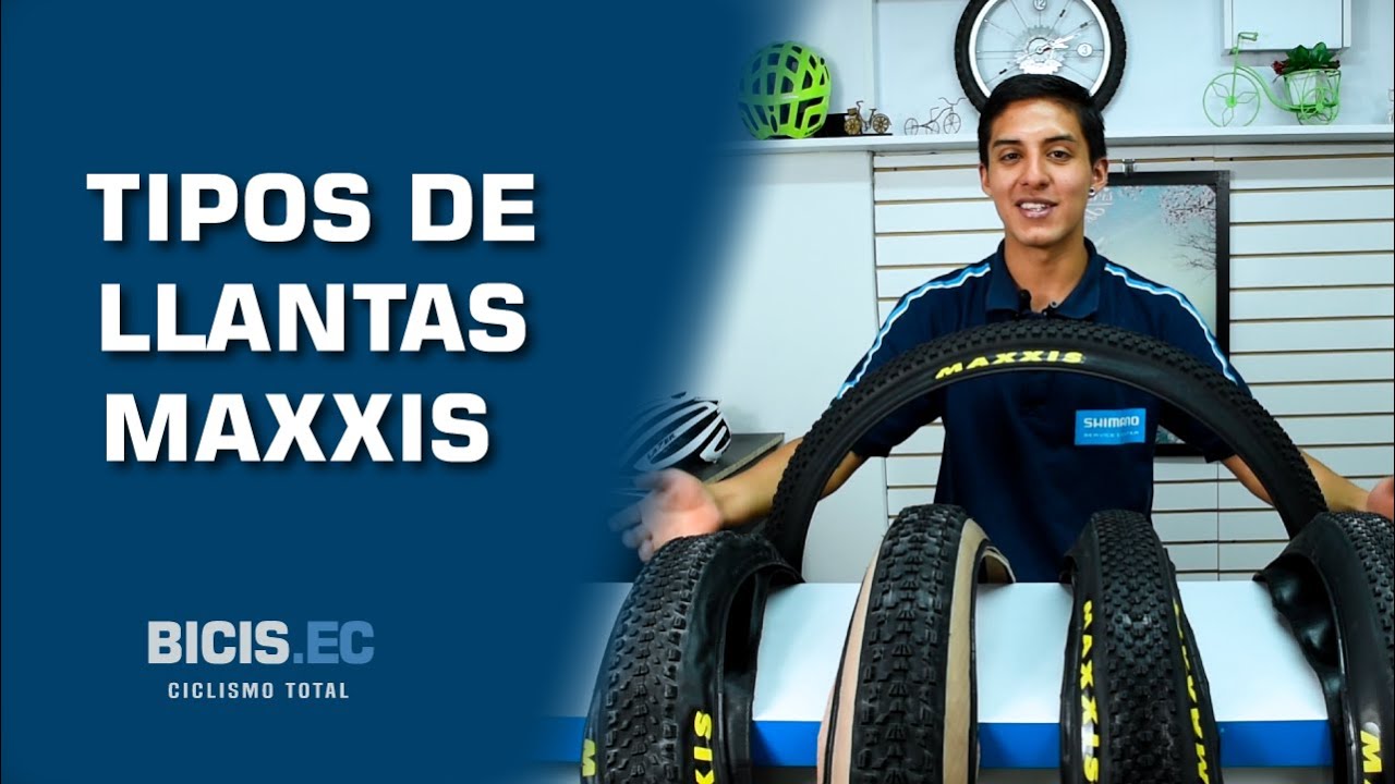 Watch Tipos de Llantas Maxxis / Bicis.Ec Now Tipos de Llantas Maxxis / Bicis.Ec