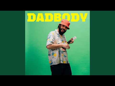 Dadbody