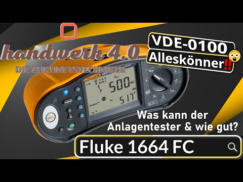 Fluke 1664 FC combined multifunction installation and system tester: VDE-0100/105 - an all-rounder?