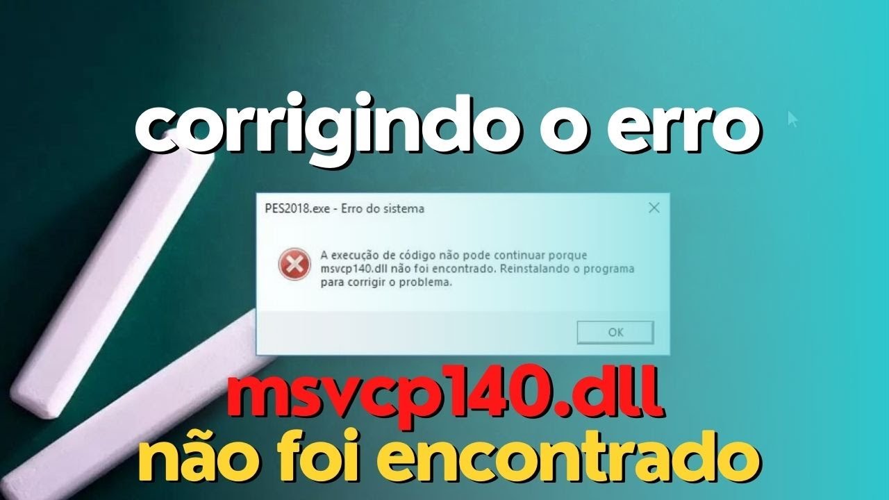 Como baixar o arquivo msvcp140.dll e corrigir erro do sistema